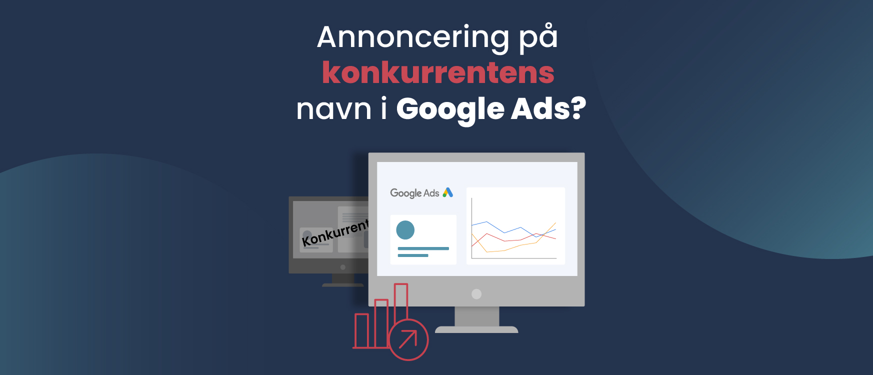 Må du annoncere på konkurrentens navn i Google Ads? JJ Kommunikation.